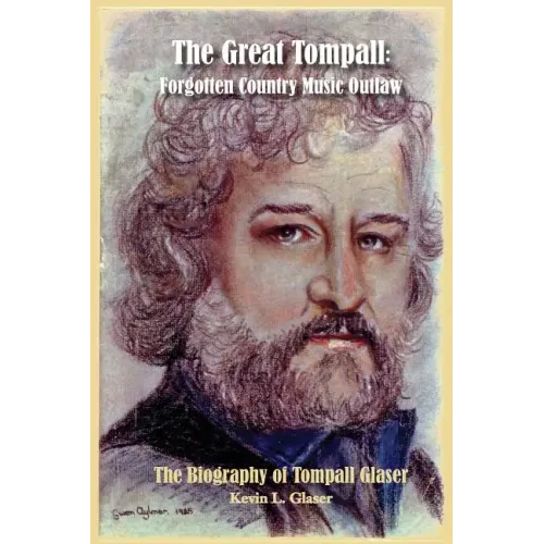 The Great Tompall: Forgotten Country Music Outlaw