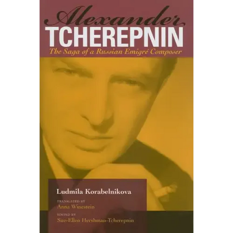 Alexander Tcherepnin: The Saga of a Russian Emigré Composer