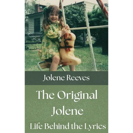The Original Jolene: Life Beyond the Lyrics