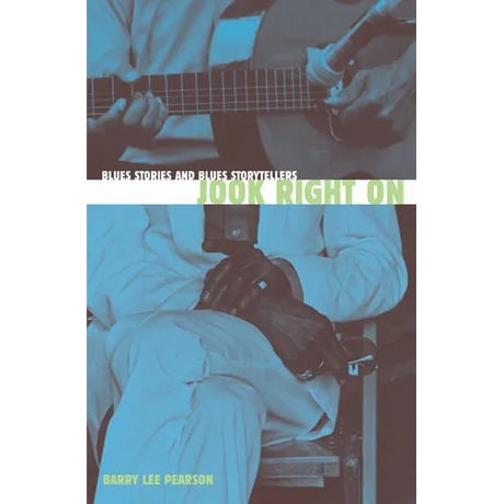 Jook Right On: Blues Stories and Blues Storytellers