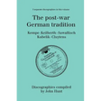 The Post-War German Tradition. 5 Discographies. Rudolf Kempe, Joseph Keilberth, Wolfgang Sawallisch, Rafael Kubelik, Andre Cluytens. [1996].