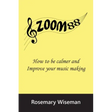Zoom88: How to be calmer and improve your music making