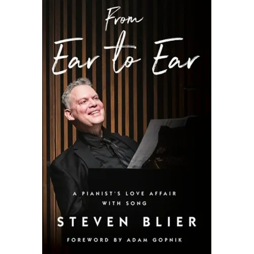 From Ear to Ear: A Pianist's Love Affair with Song