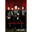 Not the Life It Seems: The True Lives of My Chemical Romance