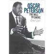 Oscar Peterson: The Will to Swing