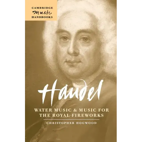 Handel: Water Music and Music for the Royal Fireworks