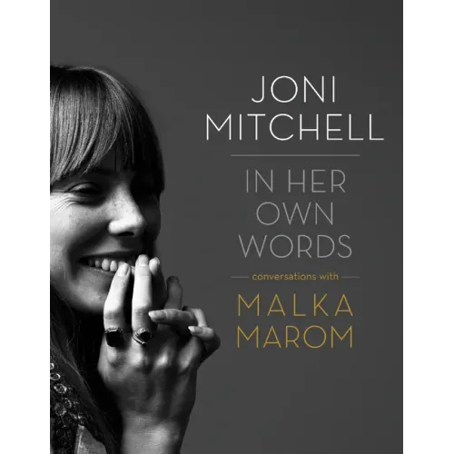 Joni Mitchell: In Her Own Words