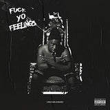 Fuck Yo Feelings [2 LP] (Vinyl)