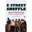 E Street Shuffle: The Glory Days of Bruce Springsteen & the E Street Band