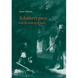 Schubert's Poets and the Making of Lieder