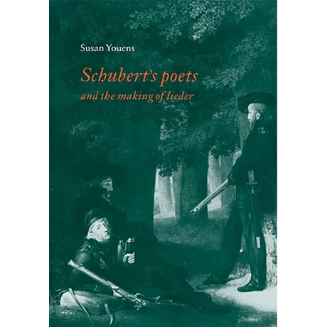 Schubert's Poets and the Making of Lieder