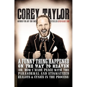 A Funny Thing Happened on the Way to Heaven: (Or, How I Made Peace with the Paranormal and Stigmatized Zealots and Cynics in the Process)