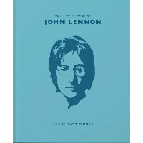 The Little Book of John Lennon: In His Own Words