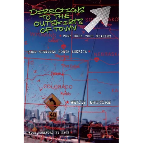 Directions to the outskirts of town: Punk Rock Tour Diaries