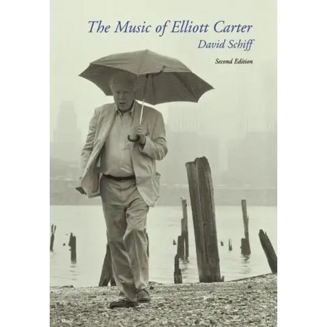 The Music of Elliott Carter: A Short History