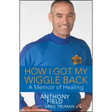 How I Got My Wiggle Back: A Memoir of Healing