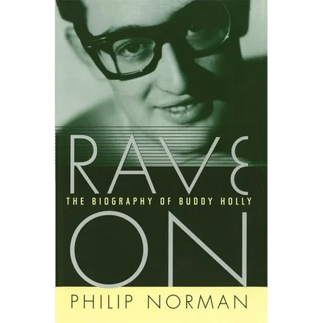 Rave on: The Biography of Buddy Holly