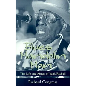 Blues Mandolin Man: The Life and Music of Yank Rachell