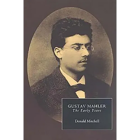 Gustav Mahler: The Early Years