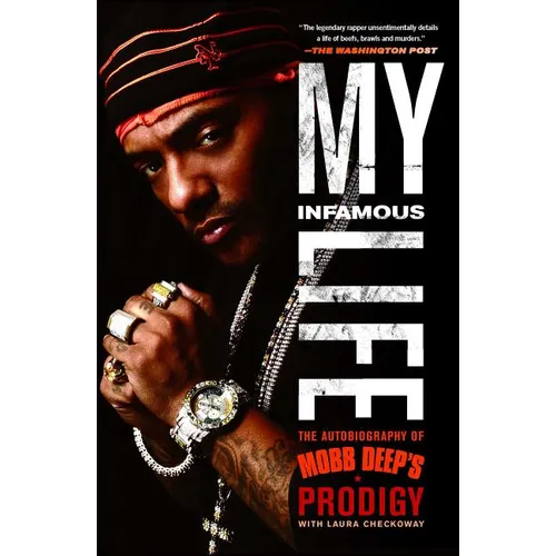 My Infamous Life: The Autobiography of Mobb Deep's Prodigy - Paperback