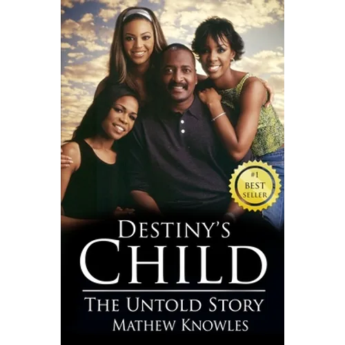 Destiny's Child: The Untold Story