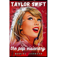 Taylor Swift: The Pop Visionary