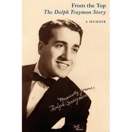 From the Top: The Dolph Traymon Story