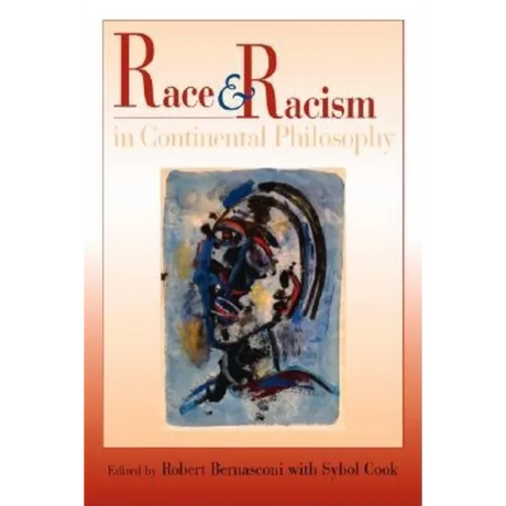 Race and Racism in Continental Philosophy