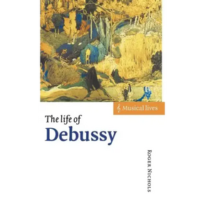 The Life of Debussy