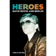 Heroes: David Bowie and Berlin