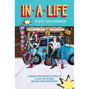 In A Life: A memoir peppered with stories of a lucky life in music and Bum Ticker adventures