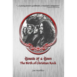 Genesis of a Genre: The Birth of Christian Rock