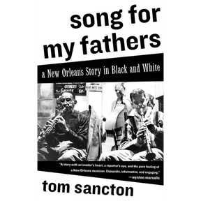 Song for My Fathers: A New Orleans Story in Black and White