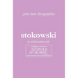 Leopold Stokowski. Second Edition of the Discography. [2006].
