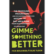 Gimme Something Better: The Profound, Progressive, and Occasionally Pointless History of Bay Area Punk from Dead Kennedys to Green Day