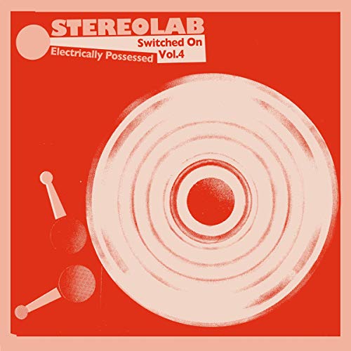 Stereolab Electrically Possessed：Switched On Volume 4 [3LP] [唱片 &amp; LP]