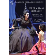 Opera Siam 2001-2018: The First Sixty Productions