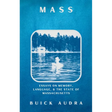 Mass: Essays on Memory, Language, & the State of Massachusetts
