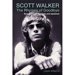 Scott Walker: The Rhymes of Goodbye