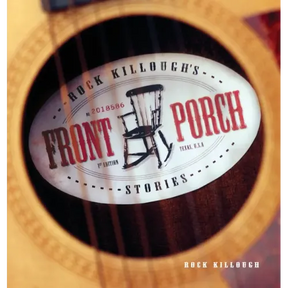 Rock Killough's Front Porch Stories