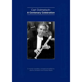 Carl Dolmetsch: A Centenary Celebration