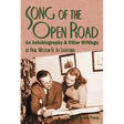 Song of the Open Road: An Autobiography and Other Writings