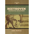 Beethoven: His Spiritual Development