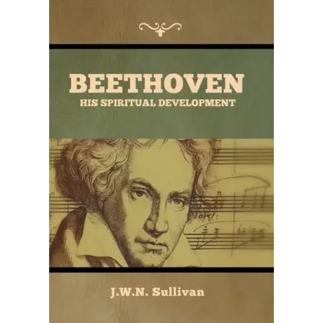 Beethoven: His Spiritual Development