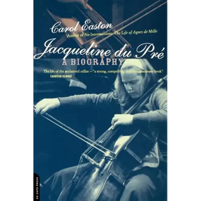 Jacqueline Du Pre: A Biography