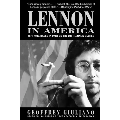 Lennon in America: 1971-1980, Based in Part on the Lost Lennon Diaries