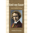 Emil von Sauer: Liszt's Forgotten Protégé