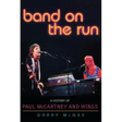 Band on the Run: A History of Paul McCartney and Wings