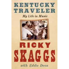 Kentucky Traveler: My Life in Music