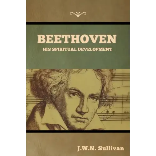 Beethoven: His Spiritual Development